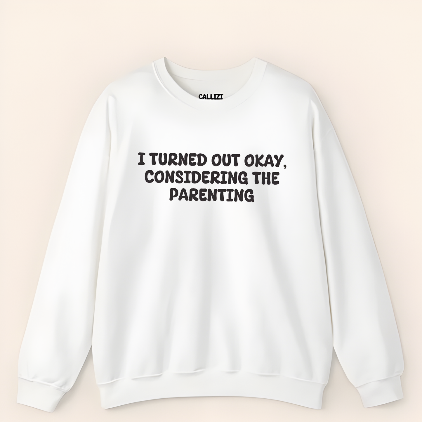 Turned Out Okay Sweatshirt