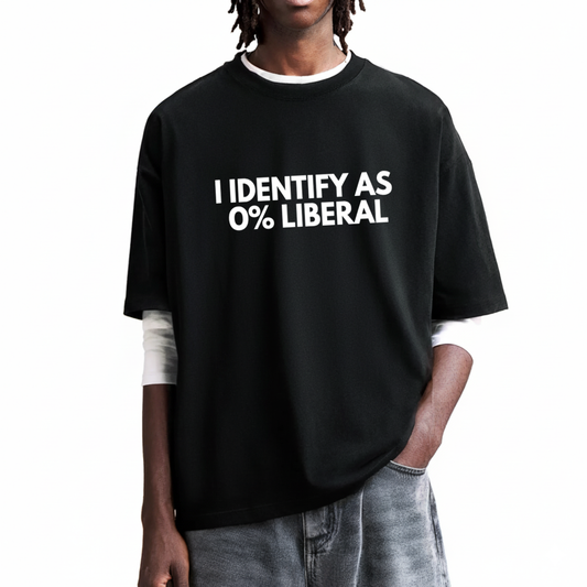 I IDENTIFY AS O% LIBERAL