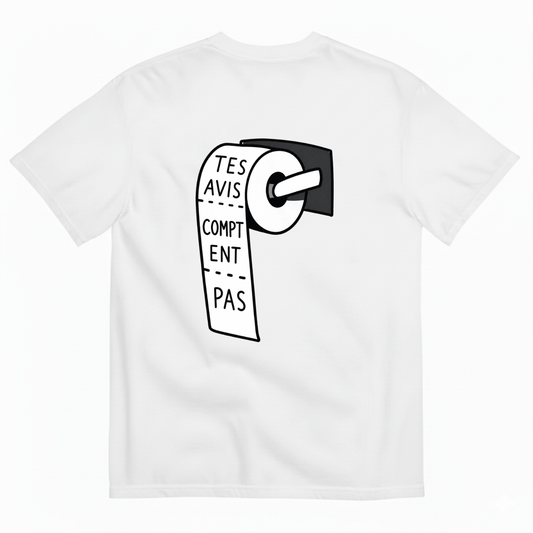 TES AVIS COMPTENT PAS T-SHIRT (BACK PRINT)