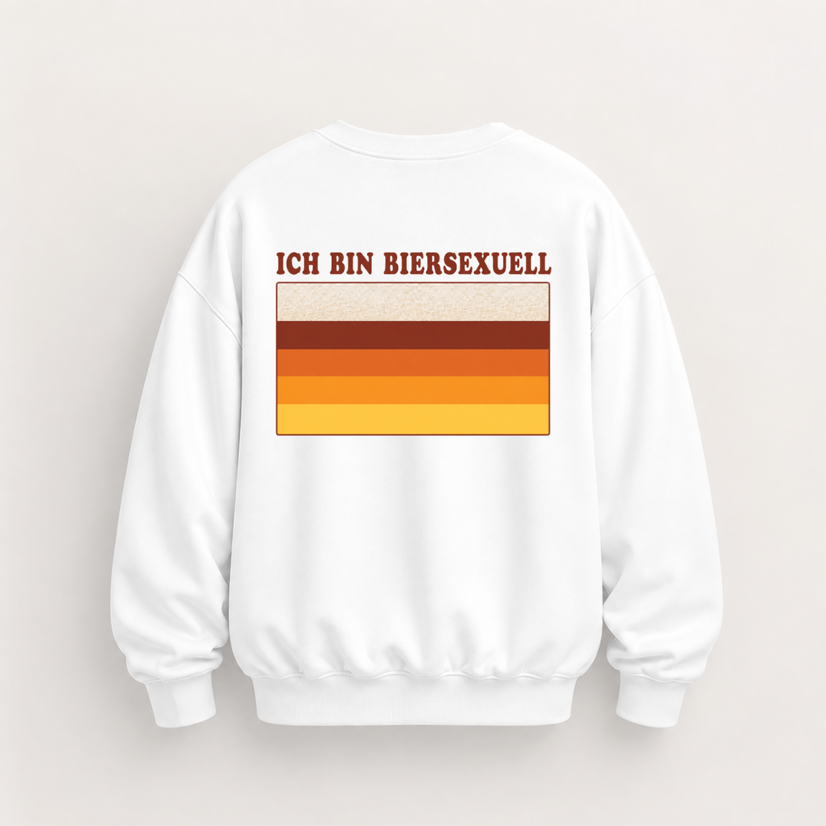 ICH BIN BIERSEXUELL SWEATSHIRT (RÜCKENPRINT)