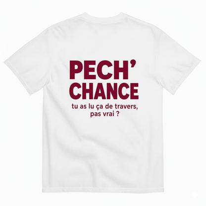 PECH’ CHANCE FUNNY FRENCH  T-SHIRT (BACK PRINT)
