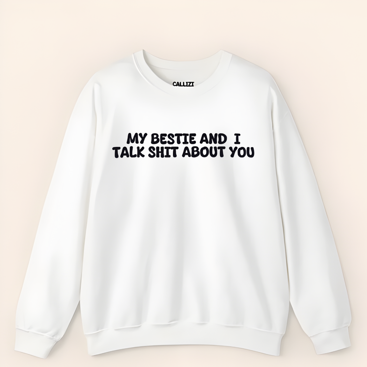“My Bestie And I Talk Shit” Funny Friendship Sweatshirt