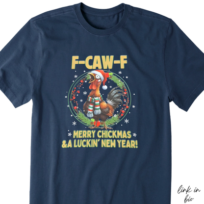 Funny F-CAW-F Rooster Christmas T-Shirt | Merry Chickmas Tee (Front Print)