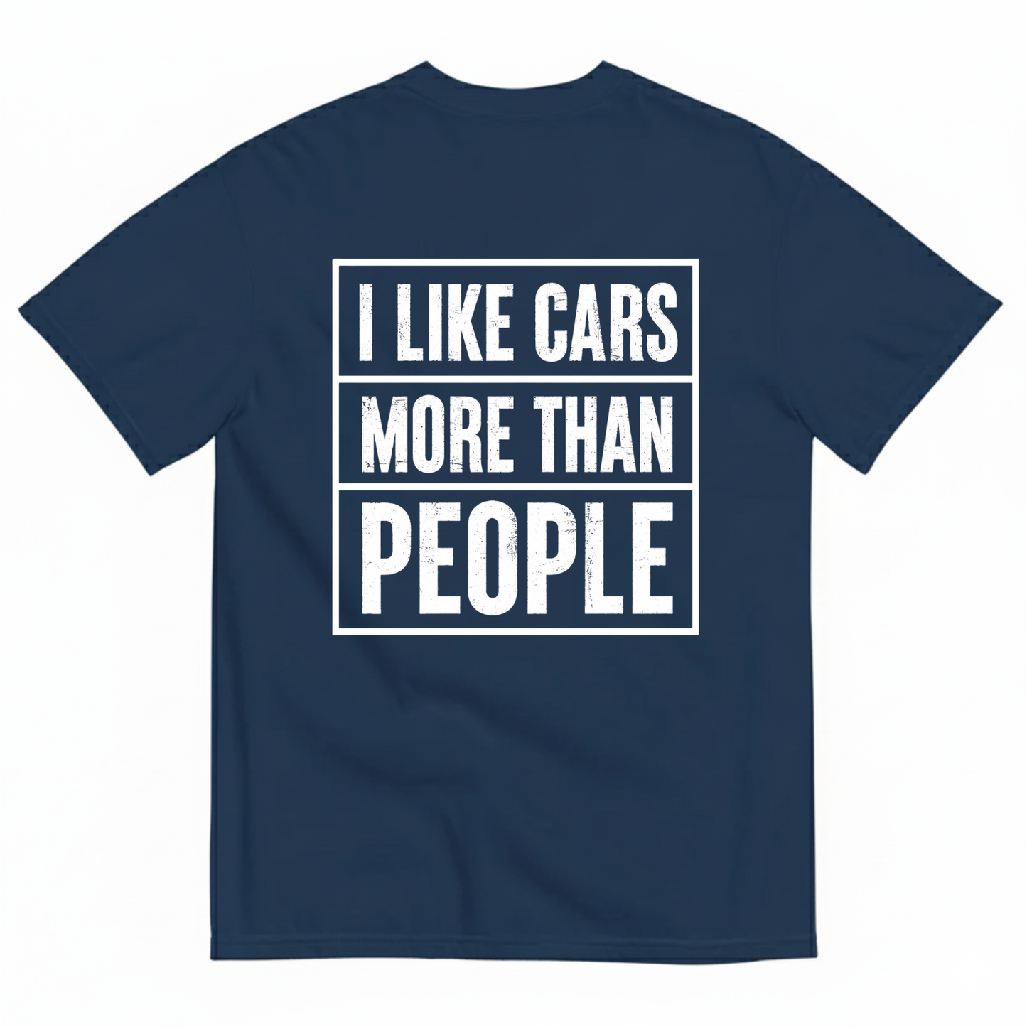 I LIKE CARS MORE THAN PEOPLE T-SHIRT (BACK PRINT)
