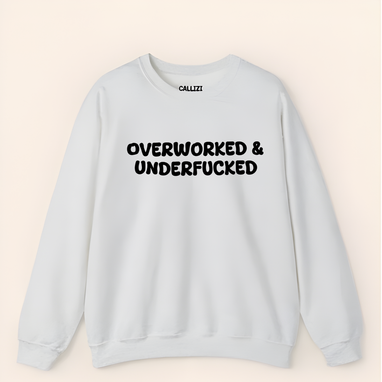 “Overworked & Underfucked” Funny Adult Humor Sweatshirt