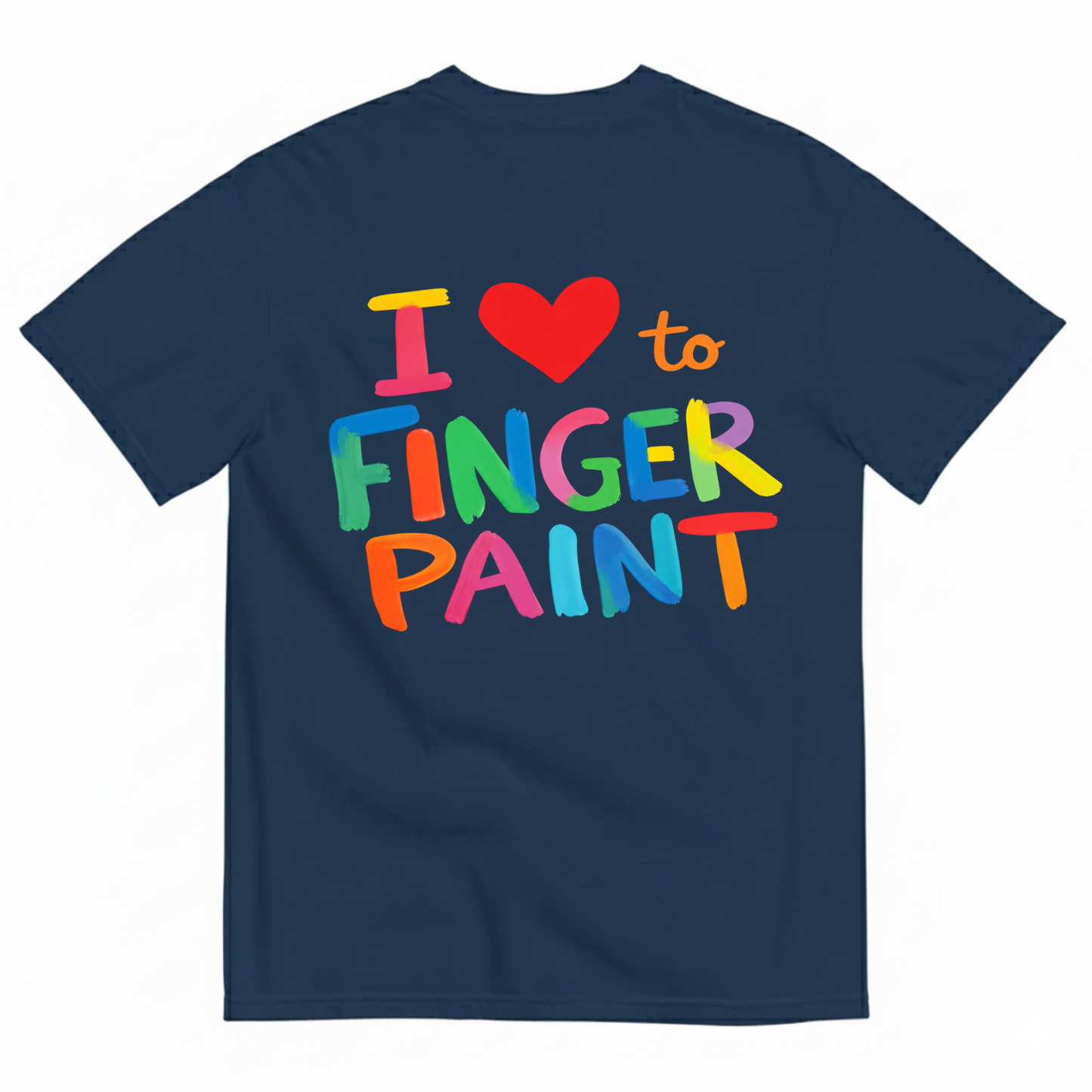 I LOVE TO FINGER PAINT T-SHIRT (BACK PRINT)