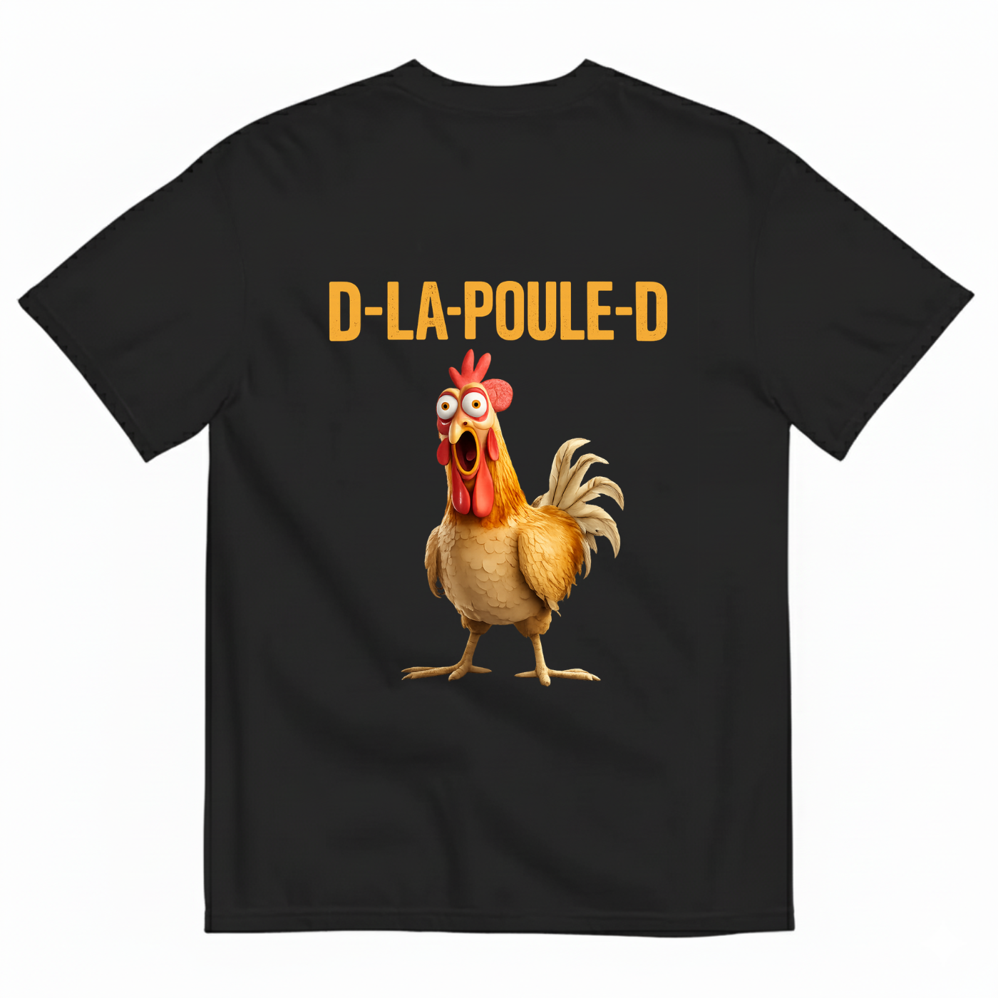 D-LA-POULE-D FUNNY CHICKEN T-SHIRT T-SHIRT (BACK PRINT)