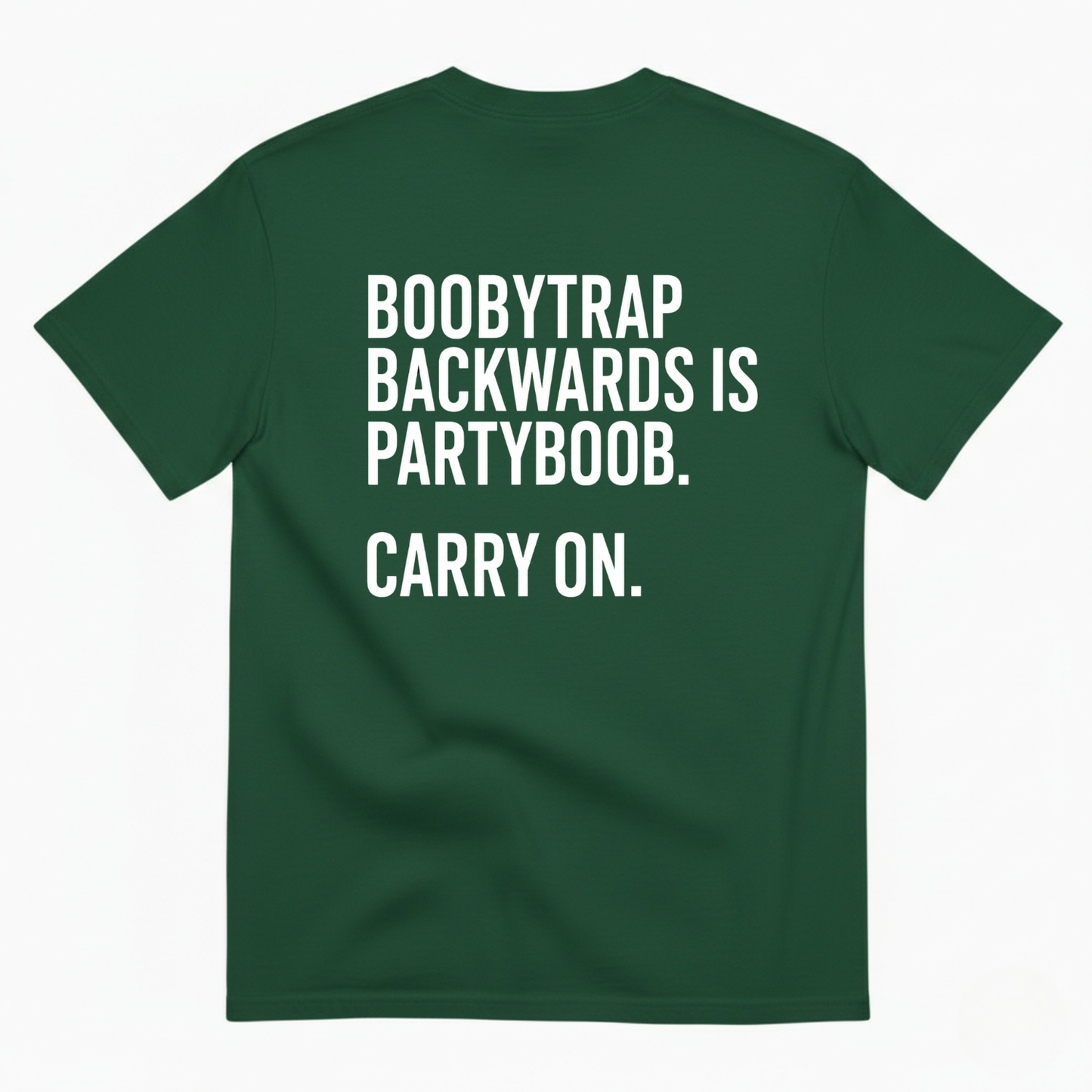BOOBYTRAP BACKWARDS IS PARTYBOOB. CARRY ON T-SHIRT (BACK PRINT)