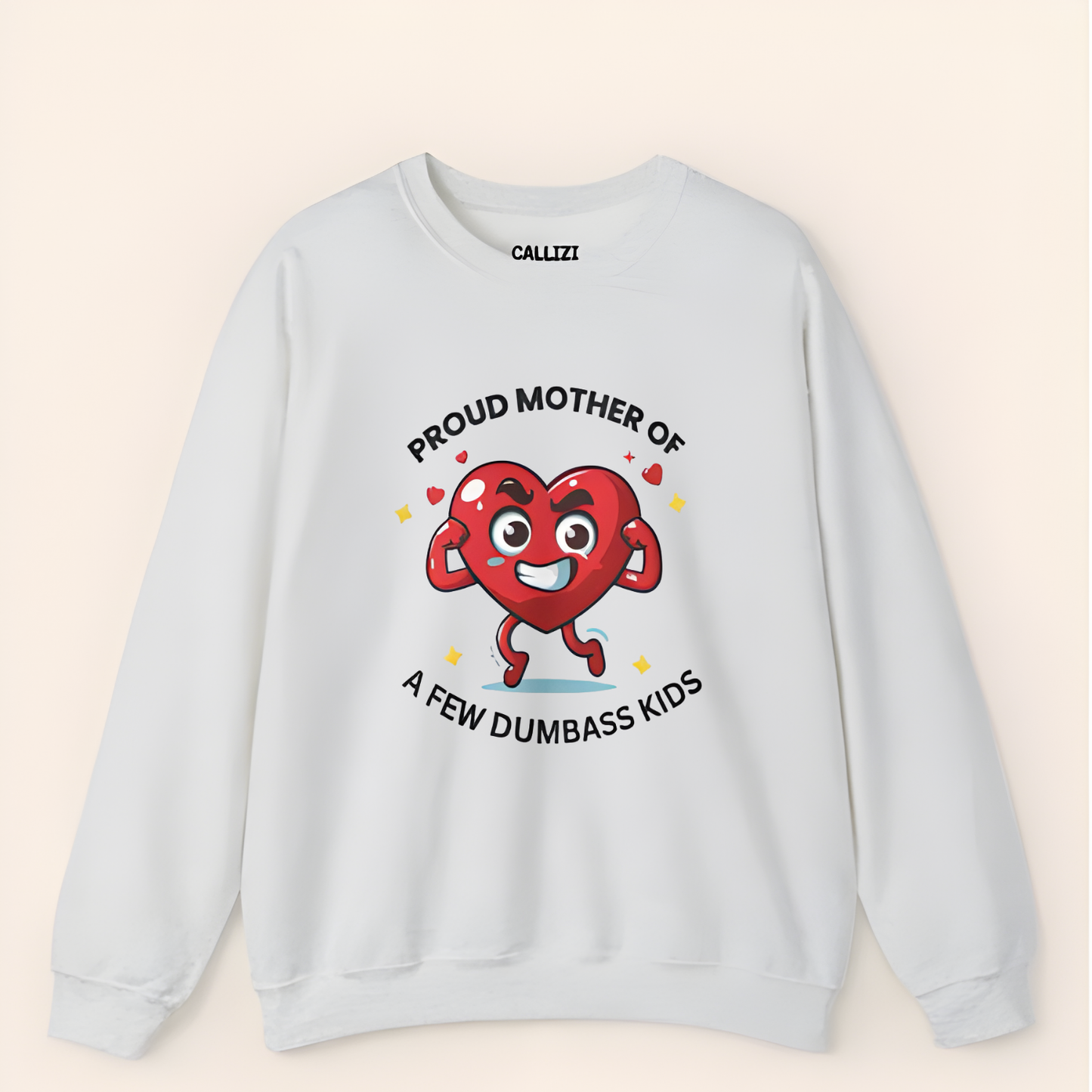 "Proud Mother of Dumbass Kids" Funny Mom Sweatshirt