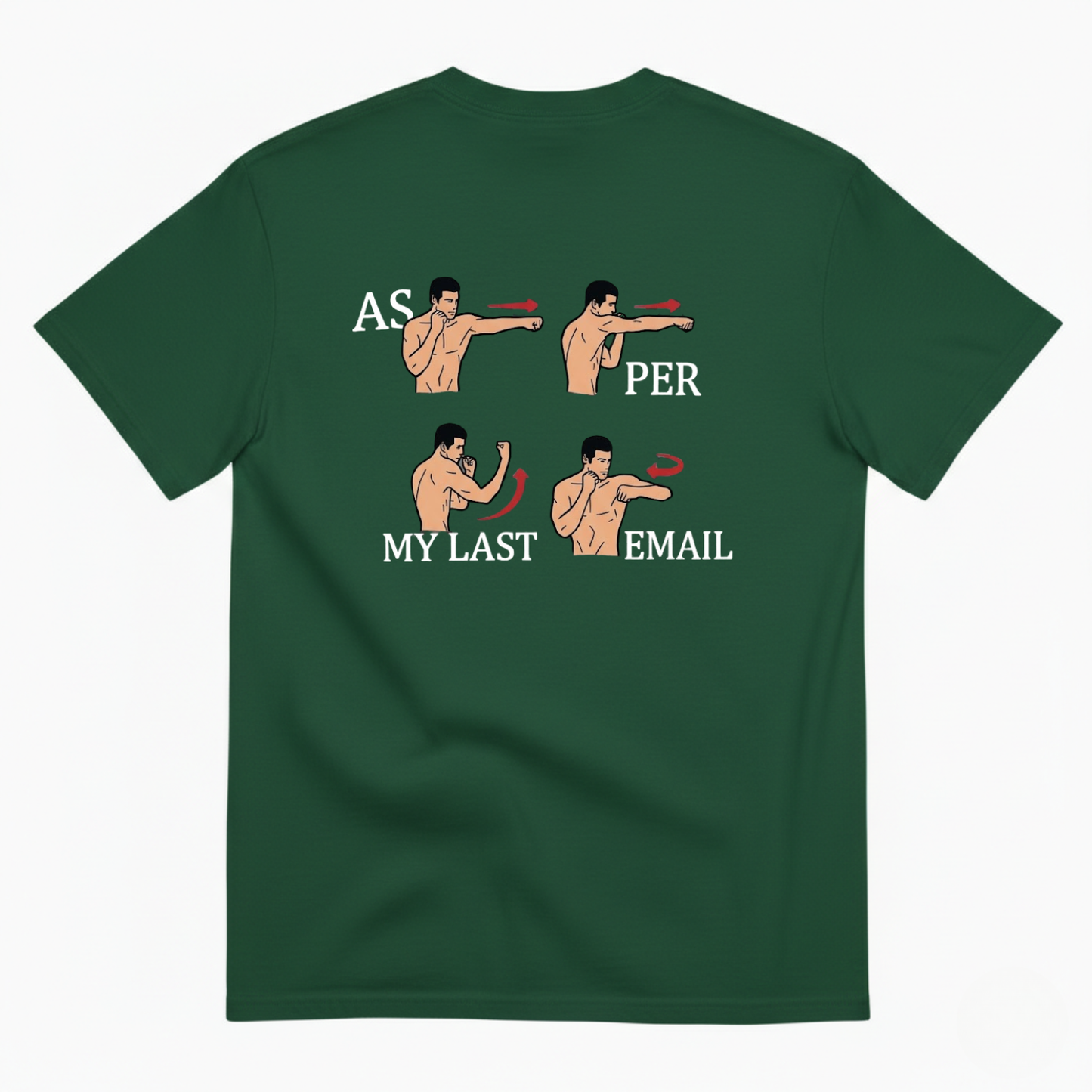 AS PER MY LAST EMAIL T-SHIRT (BACK PRINT)