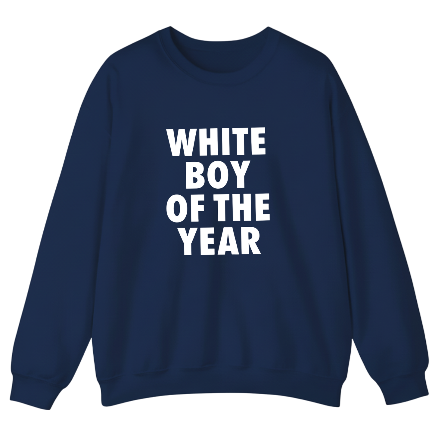 WHITE BOY OF THE YEAR Sweatshirt