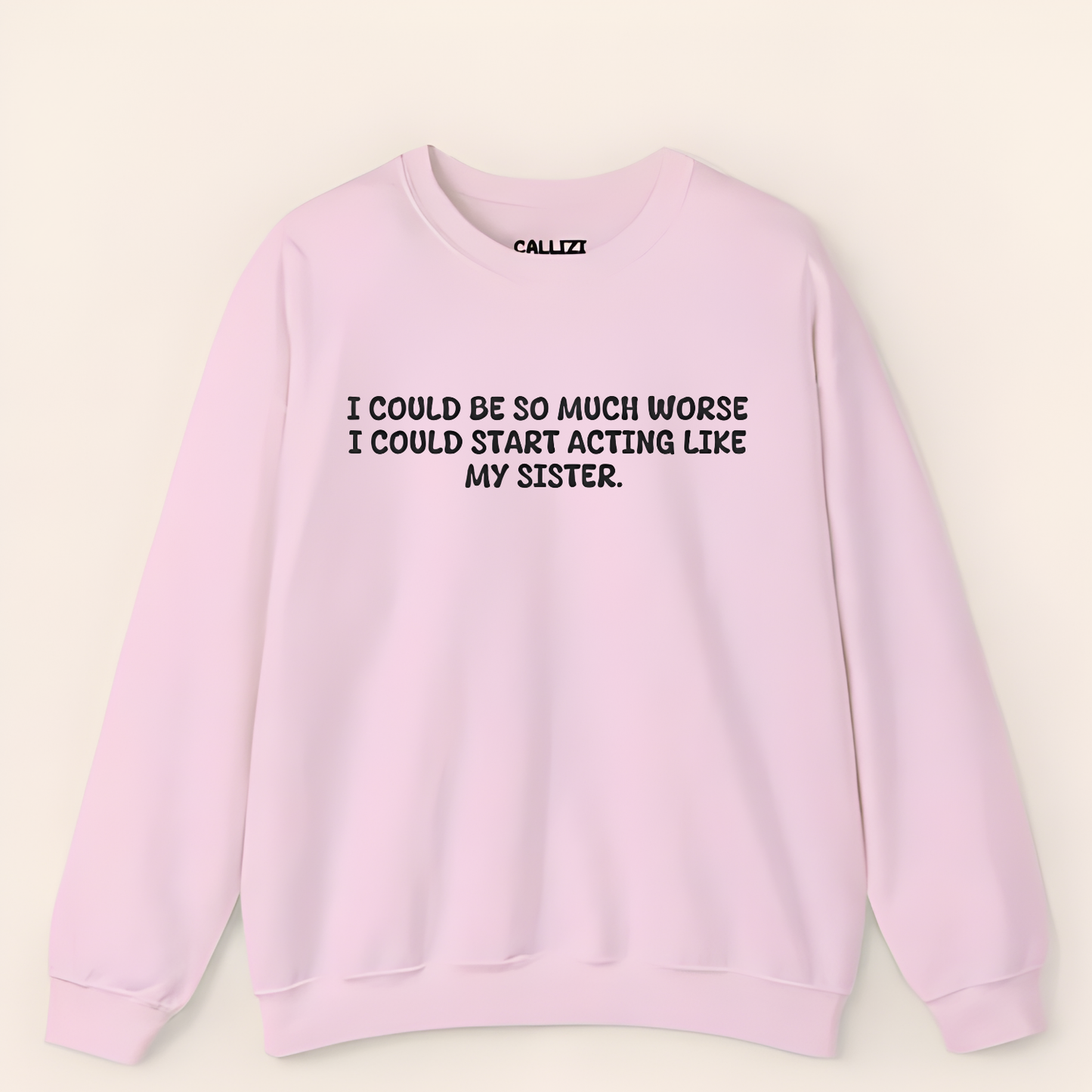 Funny Sibling Rivalry Sweatshirt "Acting Like My Sister" - Sarcastic Family Humor Gift