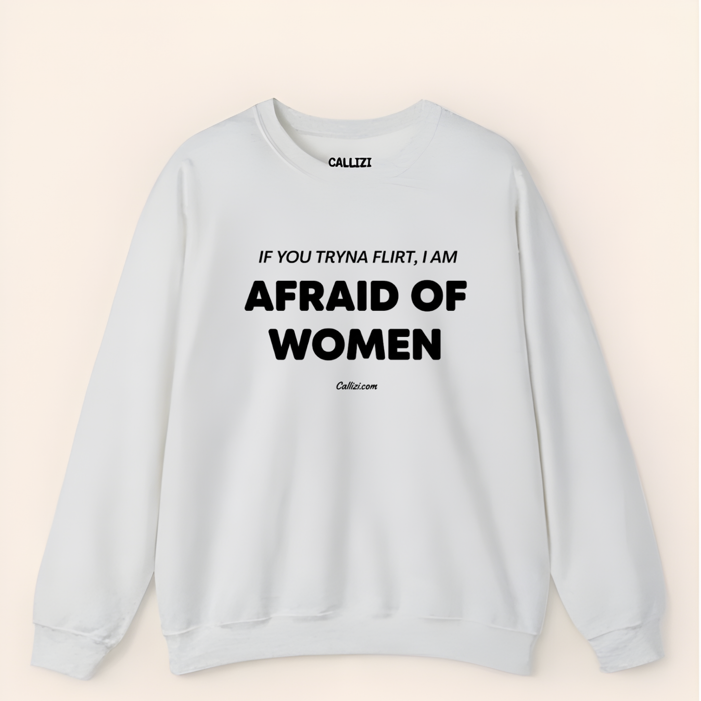 Awkward Humor Crewneck: "Afraid of Women" Funny Flirting Quote