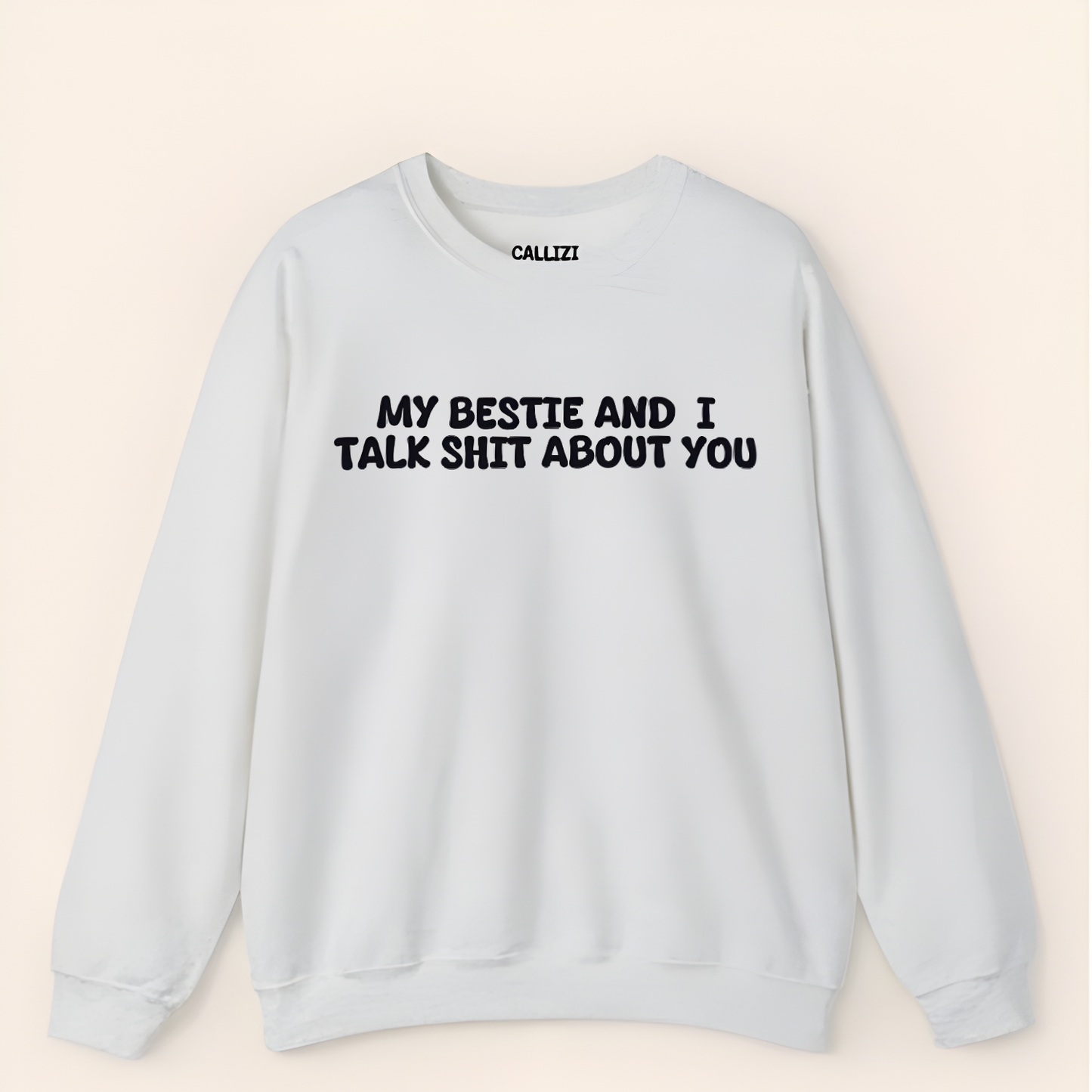 “My Bestie And I Talk Shit” Funny Friendship Sweatshirt