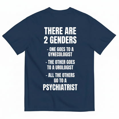 THERE ARE 2 GENDERS T-SHIRT (BACK PRINT)