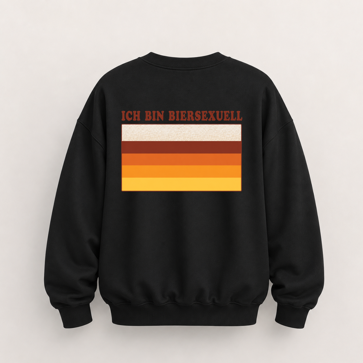 ICH BIN BIERSEXUELL SWEATSHIRT (RÜCKENPRINT)