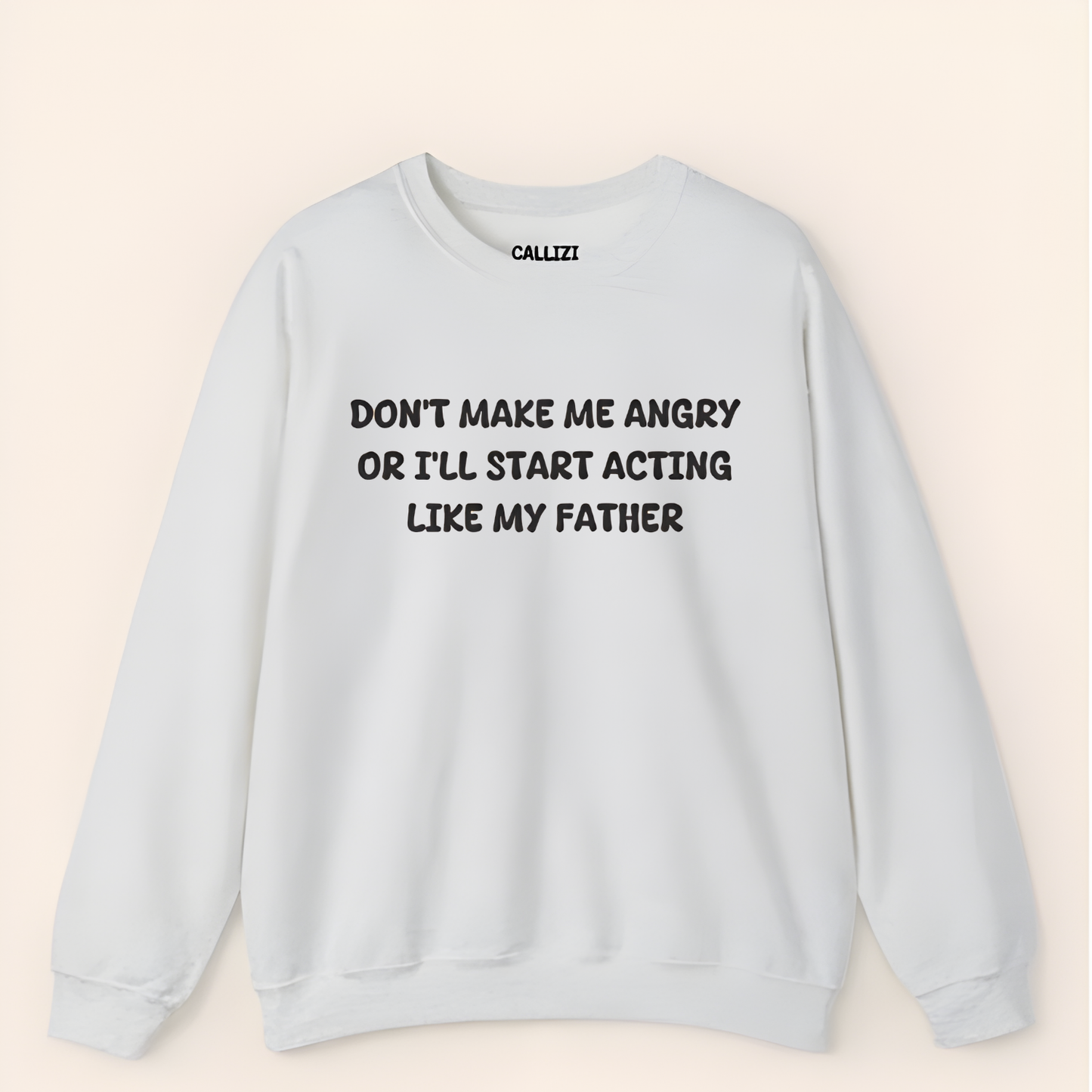 "Acting Like My Father" Funny Sarcastic Sweatshirt