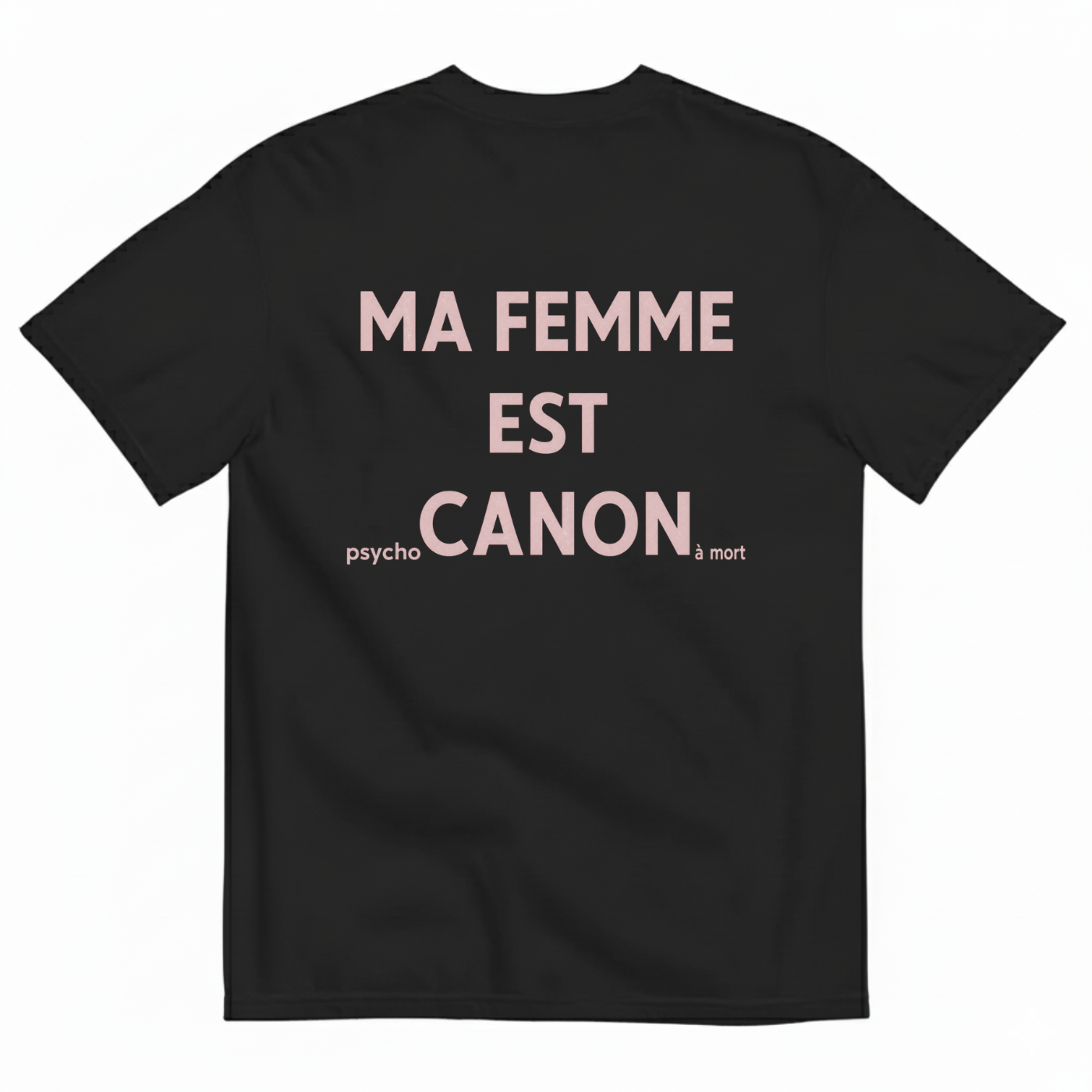 MA FEMME EST CANON — PSYCHO À MORT T-SHIRT (BACK PRINT)