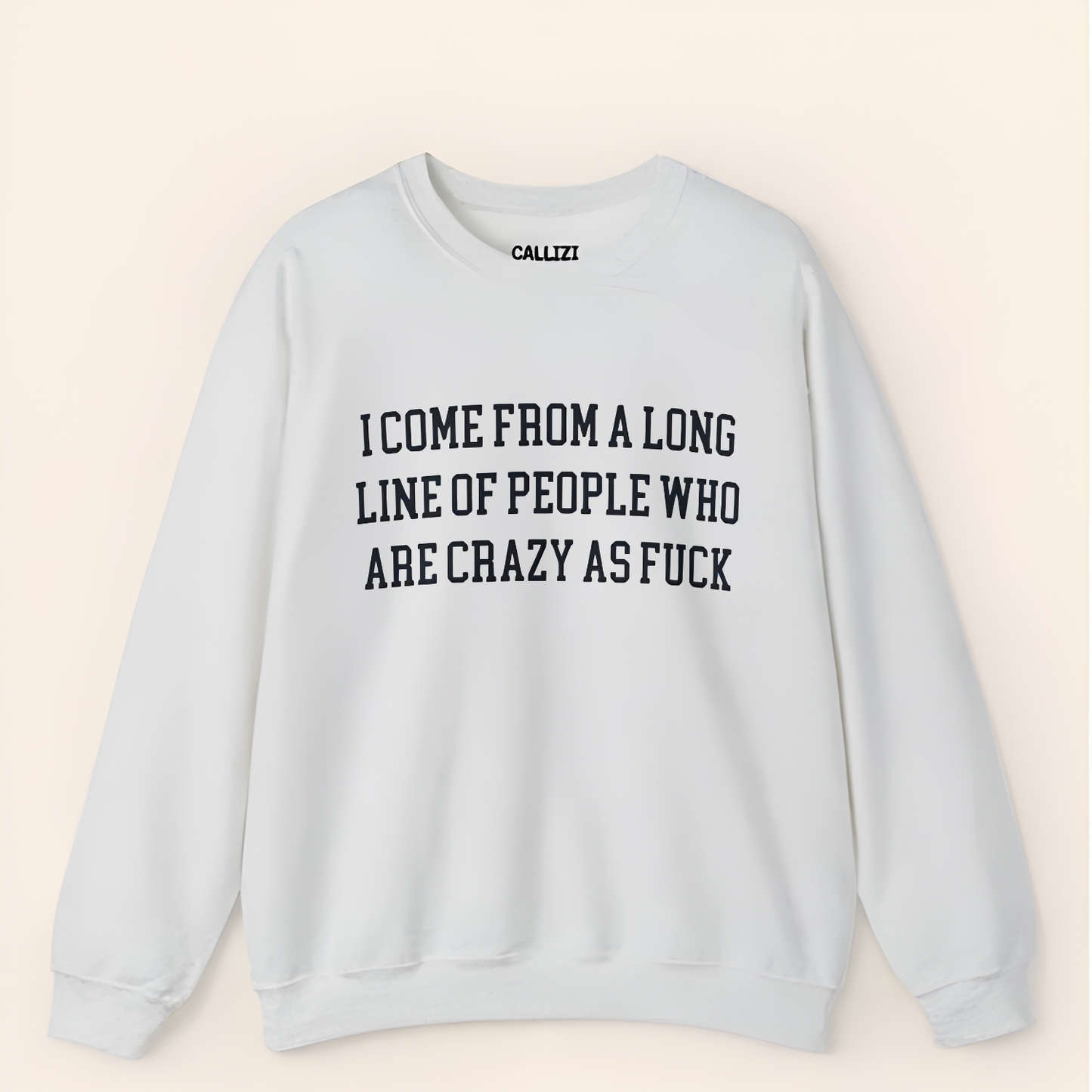 “Crazy As F*ck” Funny Family Genetic Sweatshirt