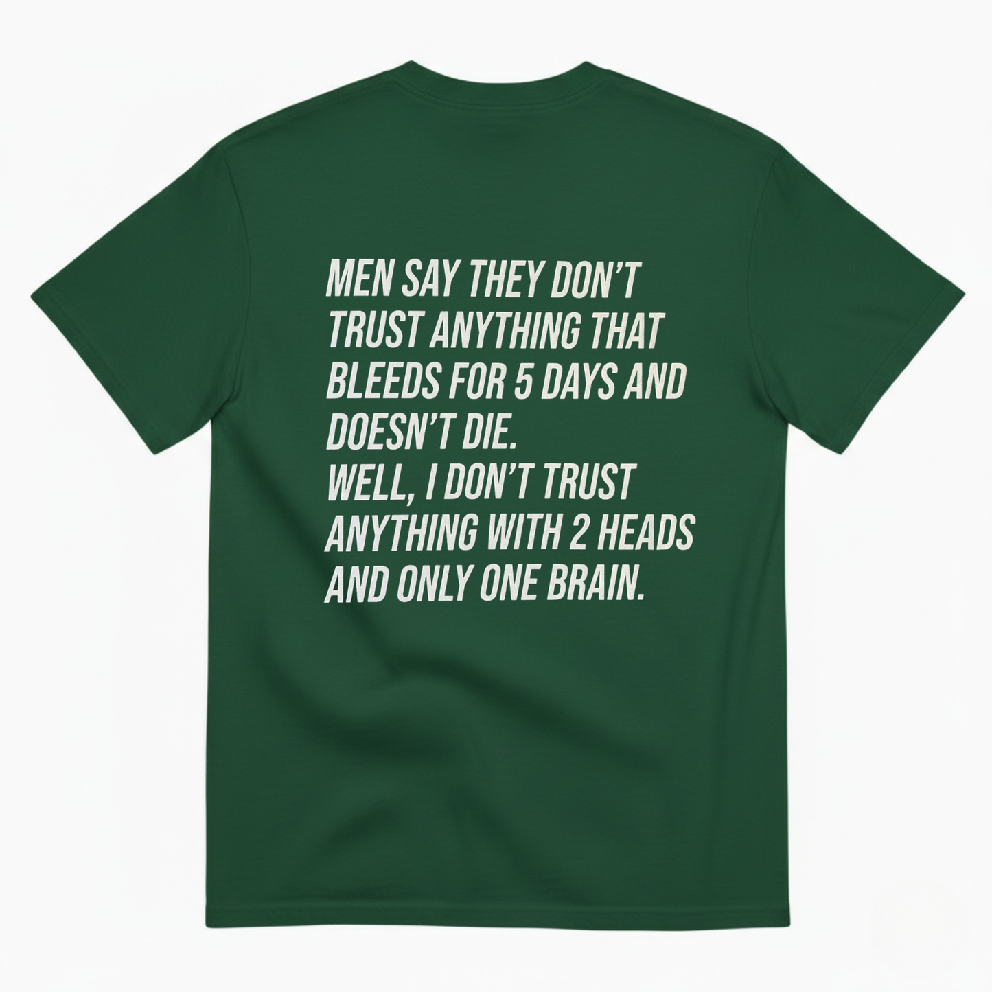 MEN SAY THEY DON'T TRUST ANYTHING T-SHIRT (BACK PRINT)
