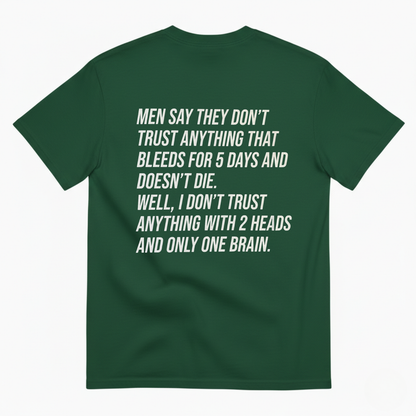 MEN SAY THEY DON'T TRUST ANYTHING T-SHIRT (BACK PRINT)