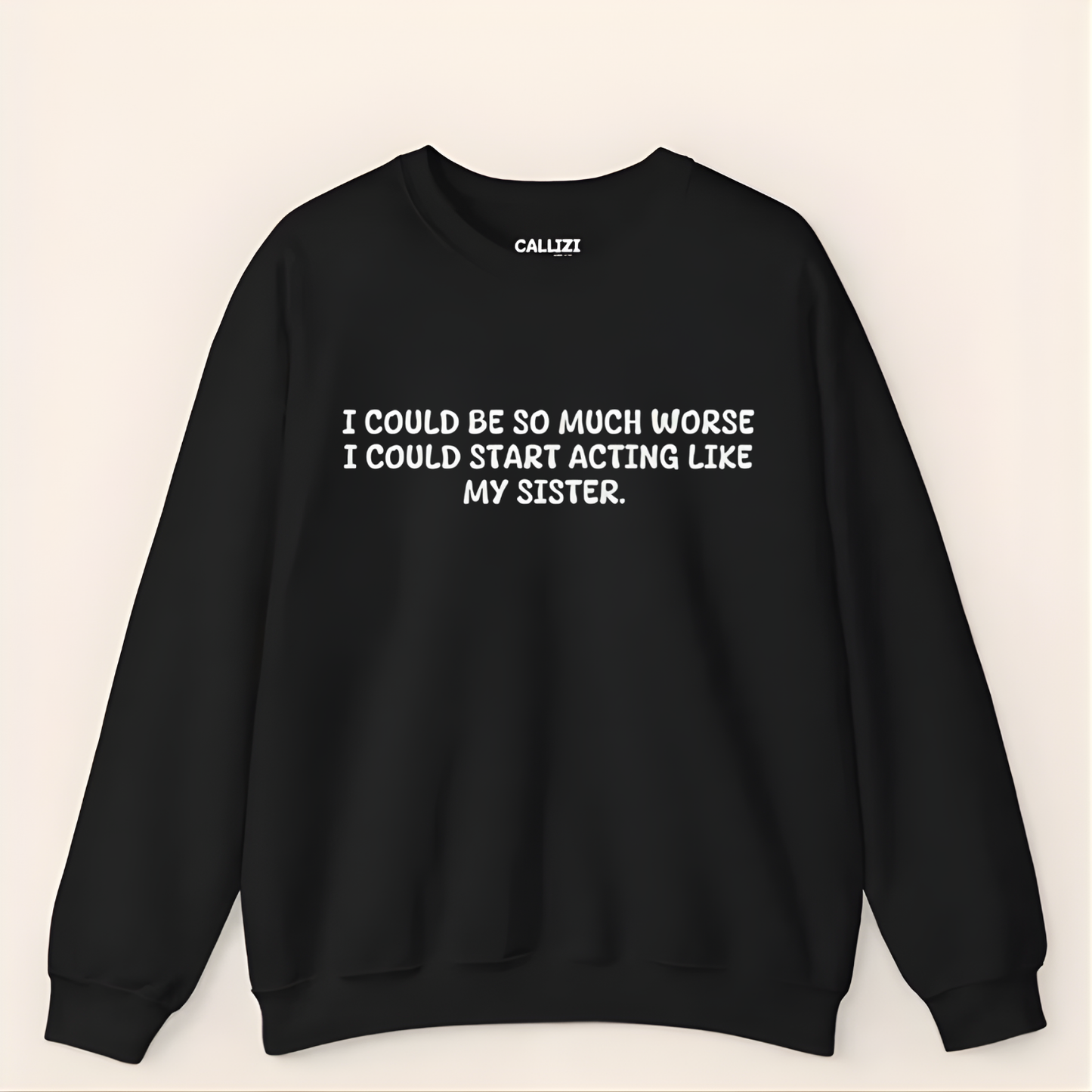 Acting Like My Sister Sweatshirt