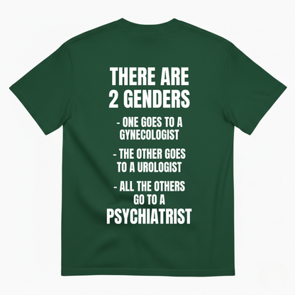 THERE ARE 2 GENDERS T-SHIRT (BACK PRINT)