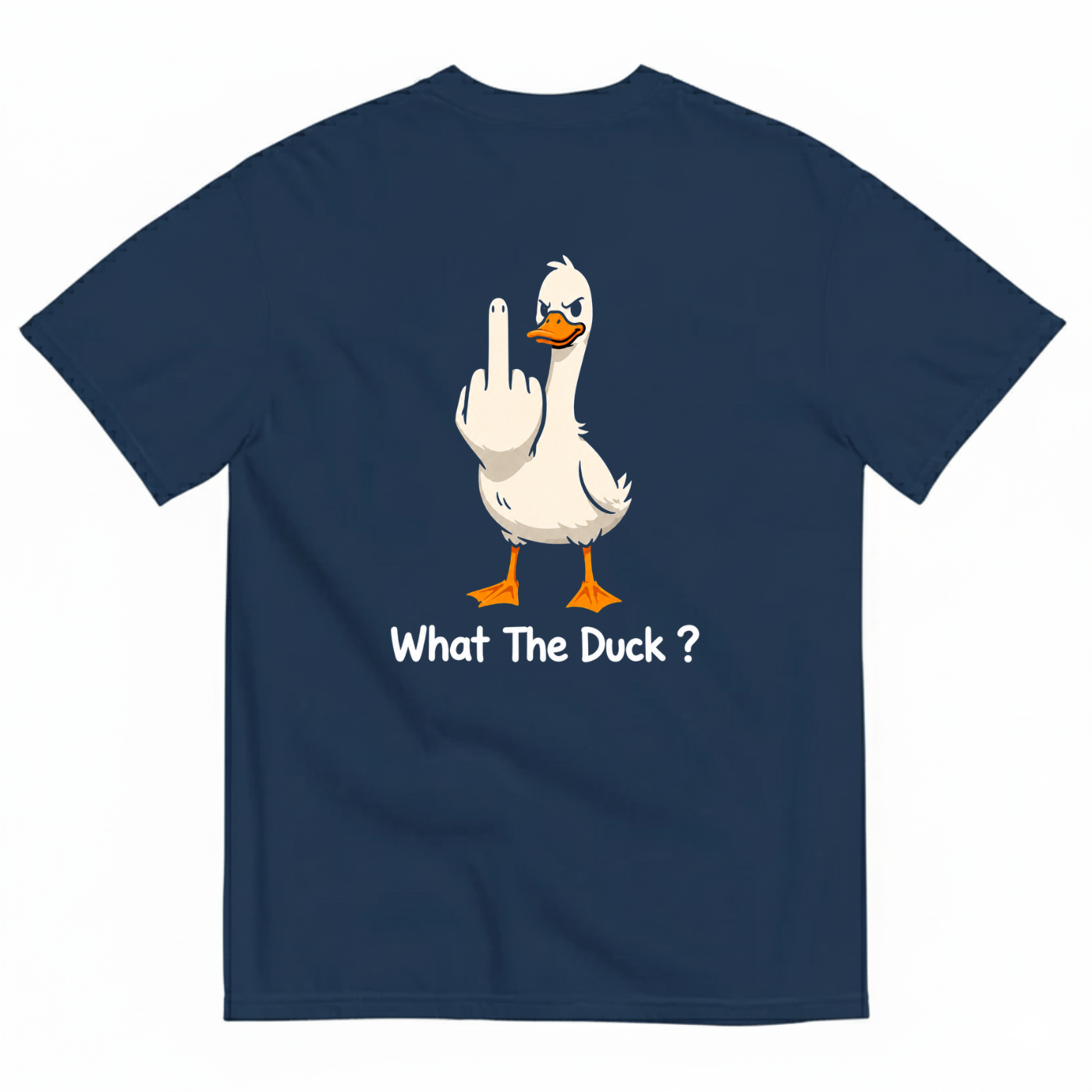 WHAT THE DUCK? T-SHIRT (BACK PRINT)