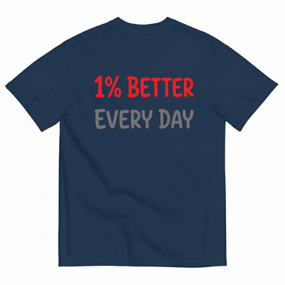 1% BETTER EVERY DAY T-SHIRT (BACK PRINT)