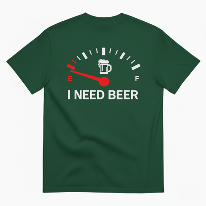 I NEED BEER T-SHIRT (BACK PRINT)