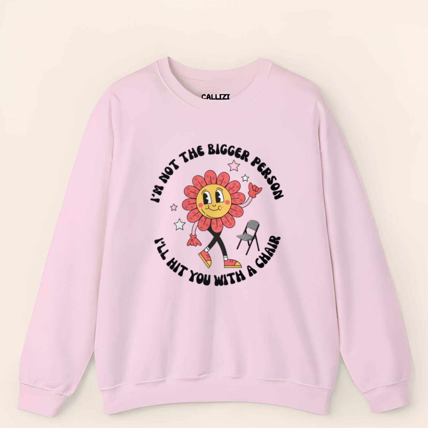 “Not The Bigger Person” Funny Retro Flower Sweatshirt