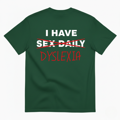 I HAVE SEX DAILY T-SHIRT (BACK PRINT)