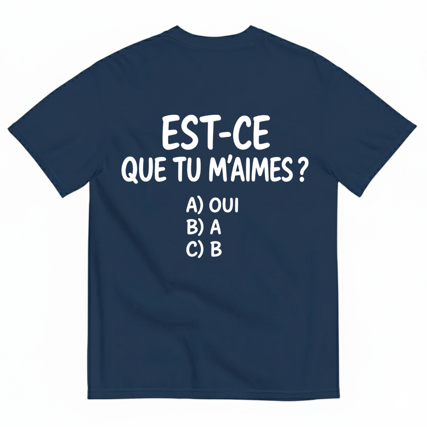 EST-CE QUE TU M’AIMES? T-SHIRT (BACK PRINT)