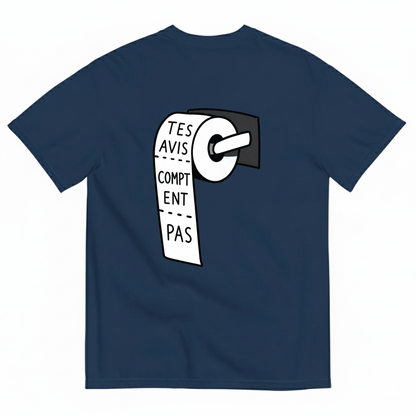 TES AVIS COMPTENT PAS T-SHIRT (BACK PRINT)