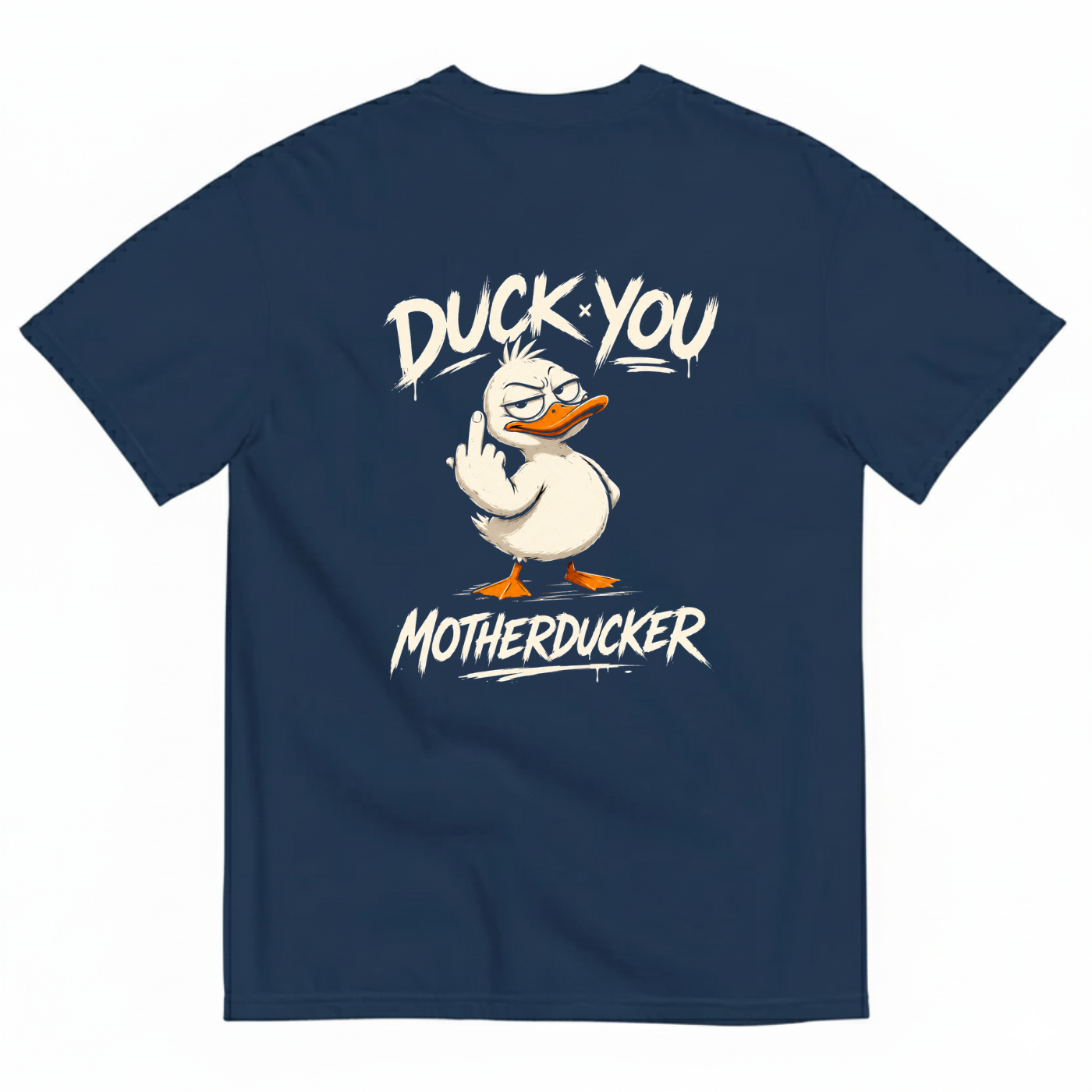 DUCK YOU MOTHERDUCKER T-SHIRT (BACK PRINT)