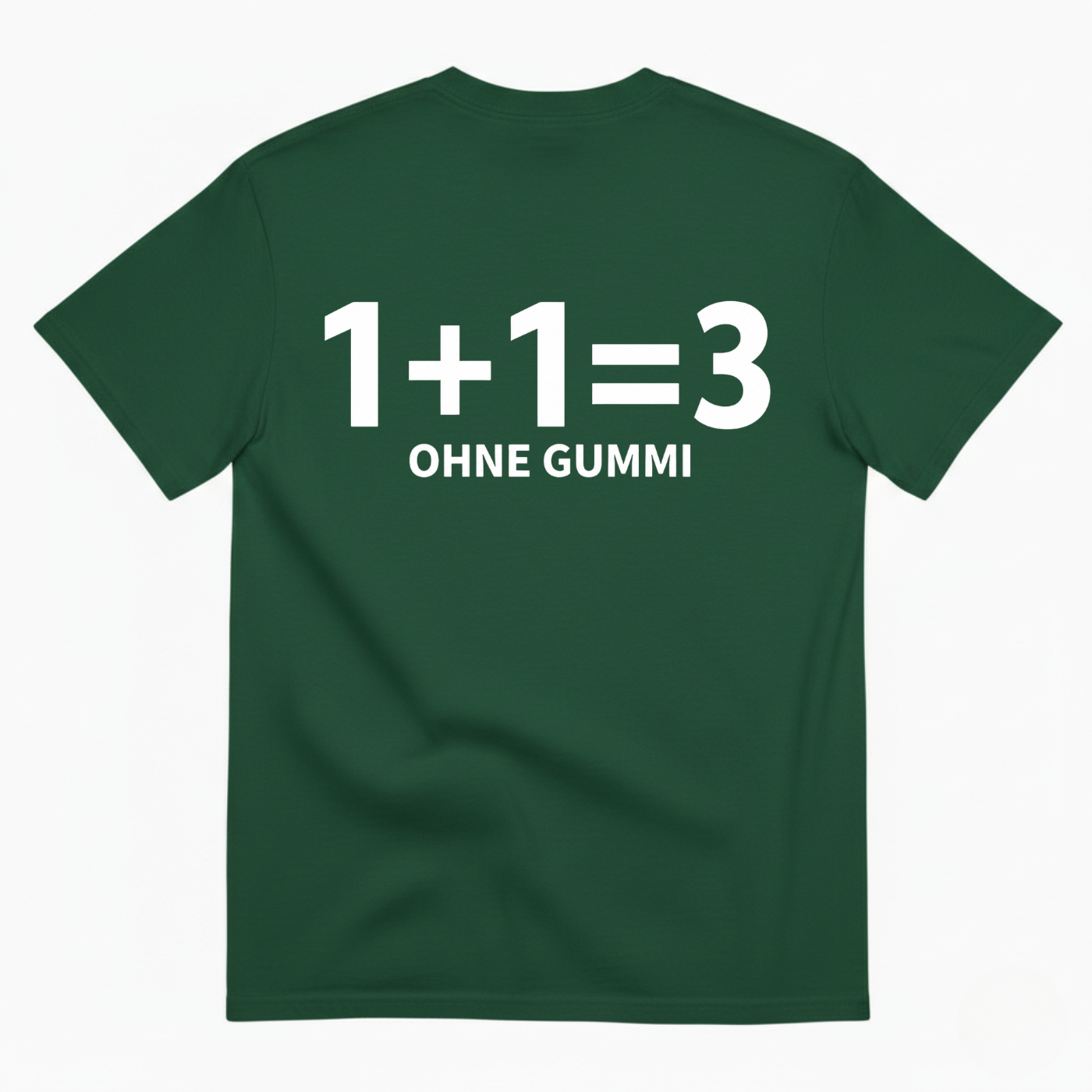 1+1=3 OHNE GUMMI T-SHIRT (BACK PRINT)