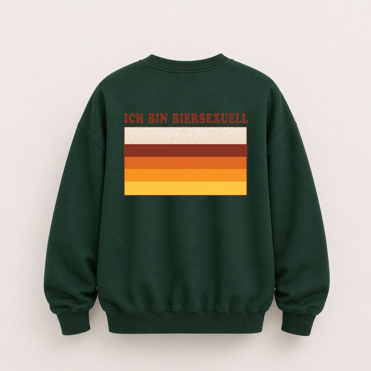 ICH BIN BIERSEXUELL SWEATSHIRT (RÜCKENPRINT)