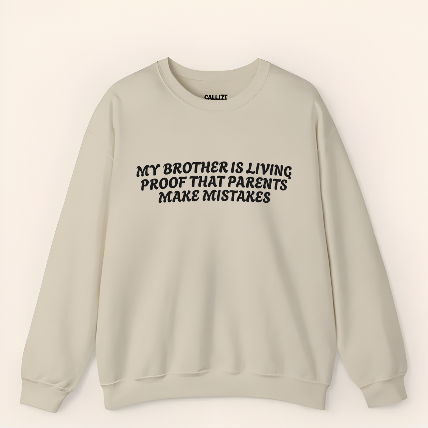Funny Brother Slogan Sweatshirt - Parents Make Mistakes (Front Print)