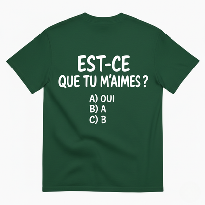 EST-CE QUE TU M’AIMES? T-SHIRT (BACK PRINT)