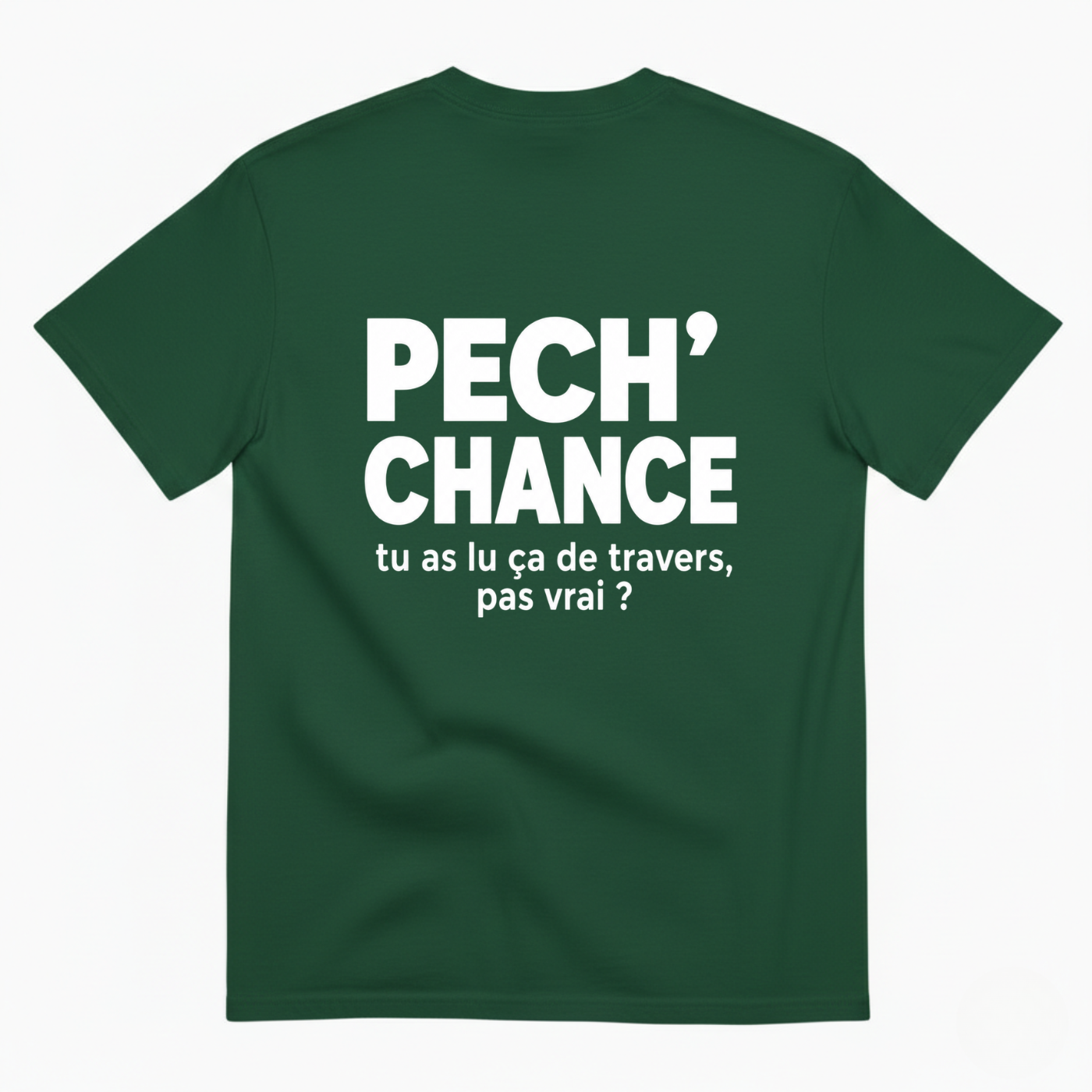 PECH’ CHANCE FUNNY FRENCH  T-SHIRT (BACK PRINT)