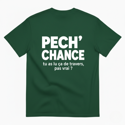 PECH’ CHANCE FUNNY FRENCH  T-SHIRT (BACK PRINT)
