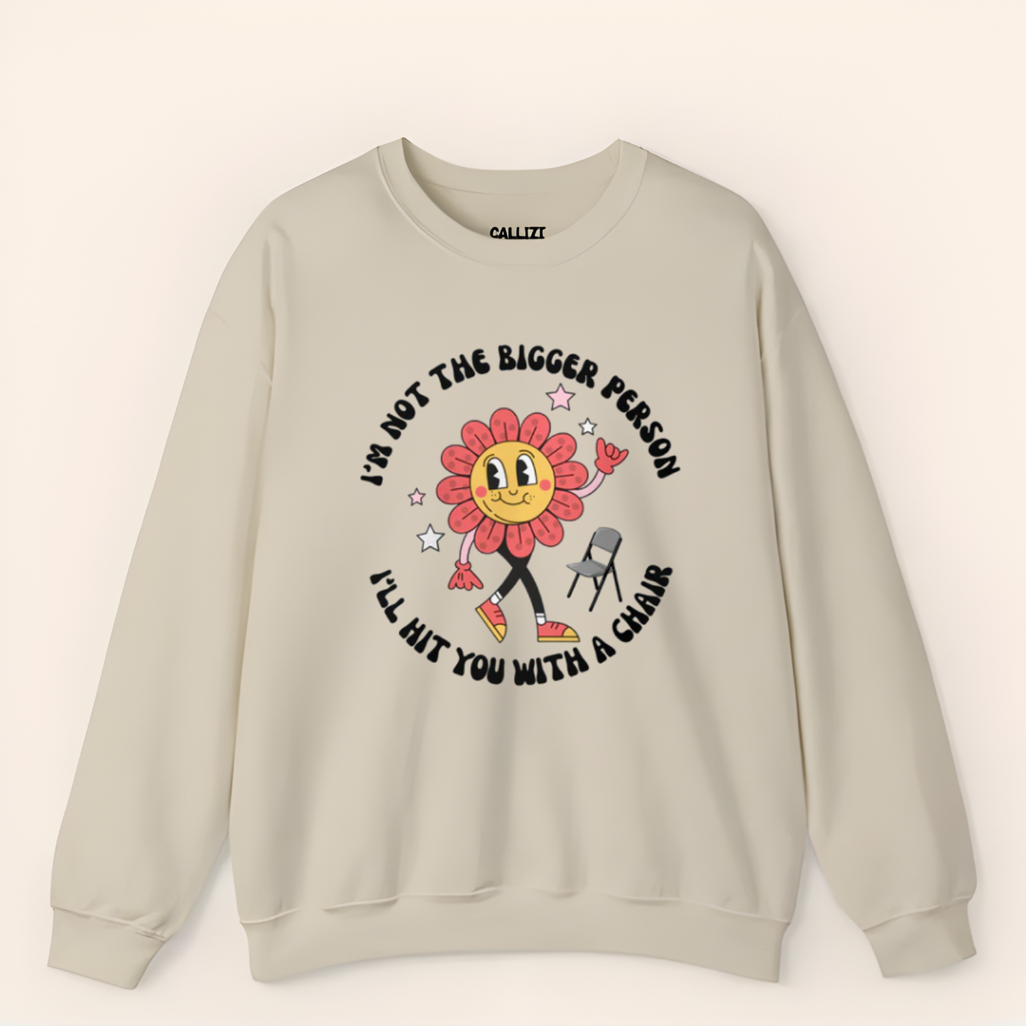 “Not The Bigger Person” Funny Retro Flower Sweatshirt