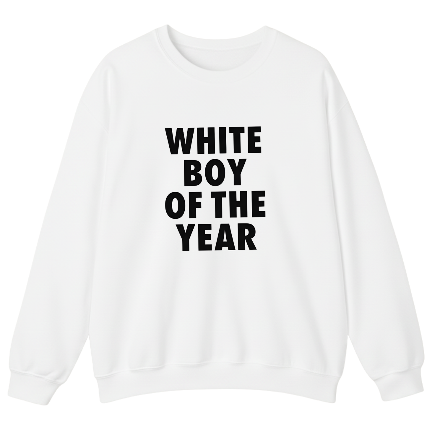 WHITE BOY OF THE YEAR Sweatshirt
