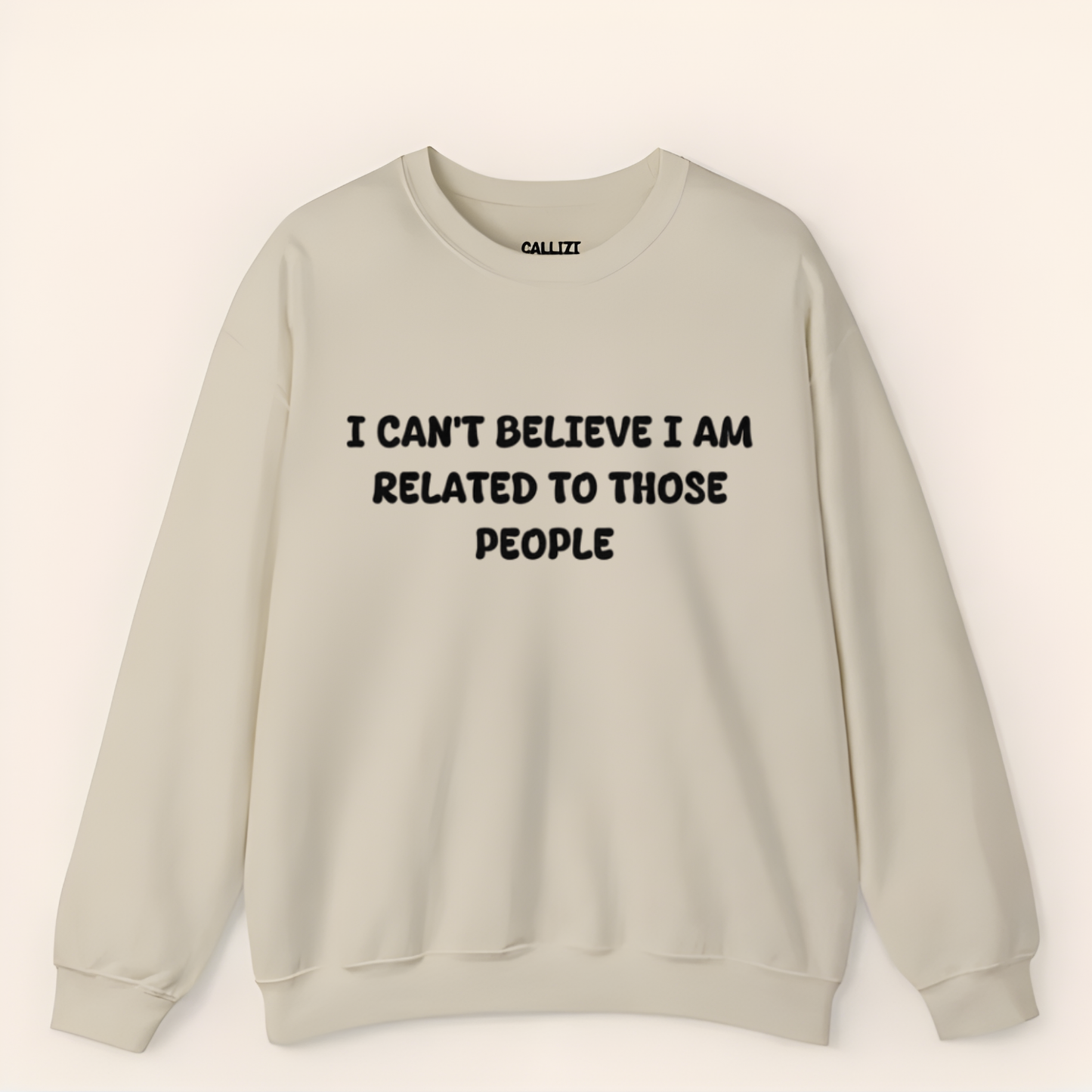 I can't believe I'm Realated to tthose people Crewneck Sweatshirt