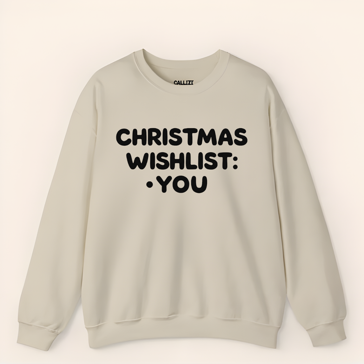 “Christmas Wishlist: You” Romantic Holiday Sweatshirt