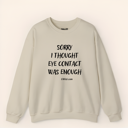 Sarcastic Introvert Crewneck: "Eye Contact Was Enough" Funny Quote