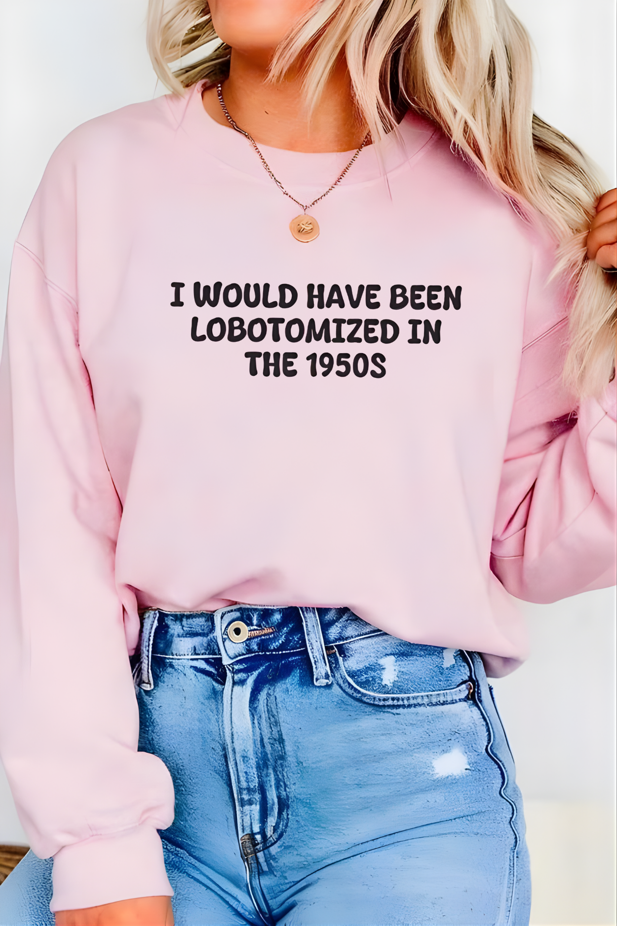 Unisex Black Crewneck Sweatshirt – “I Would’ve Been L*botomized in the 1950s” – Dark Humor Slogan, Relaxed Fit