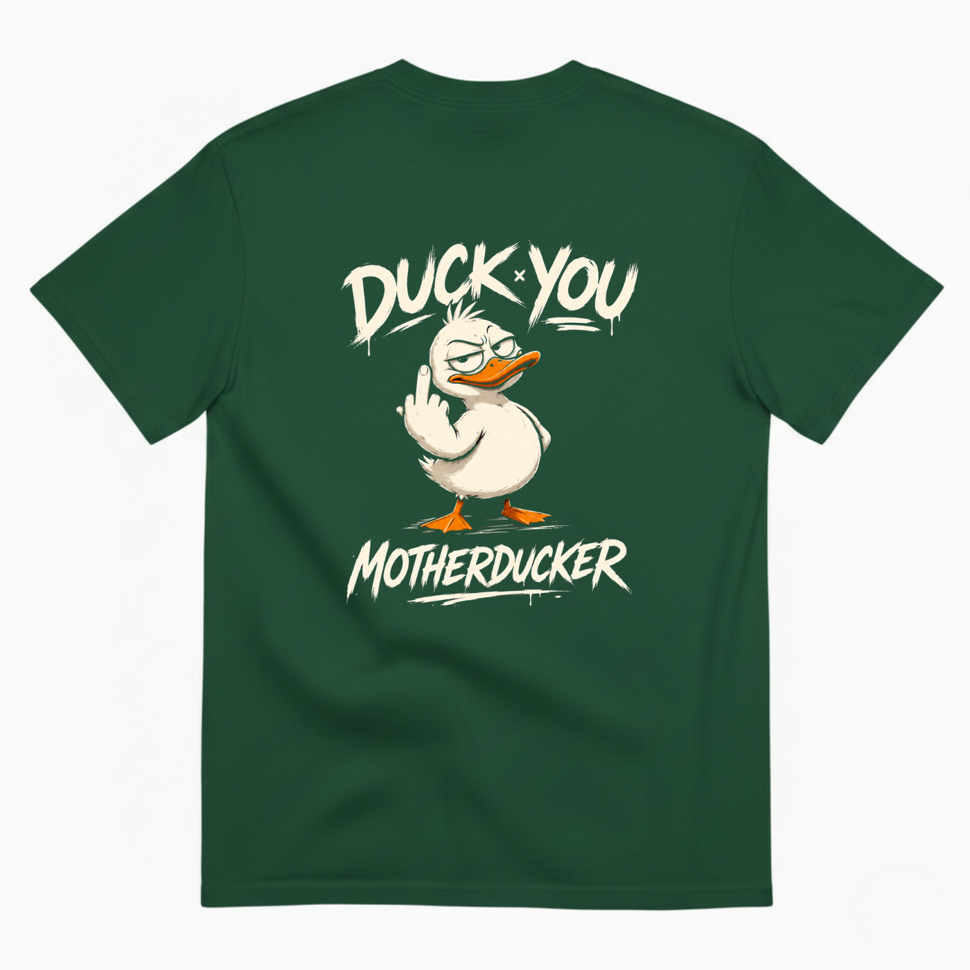 DUCK YOU MOTHERDUCKER T-SHIRT (BACK PRINT)