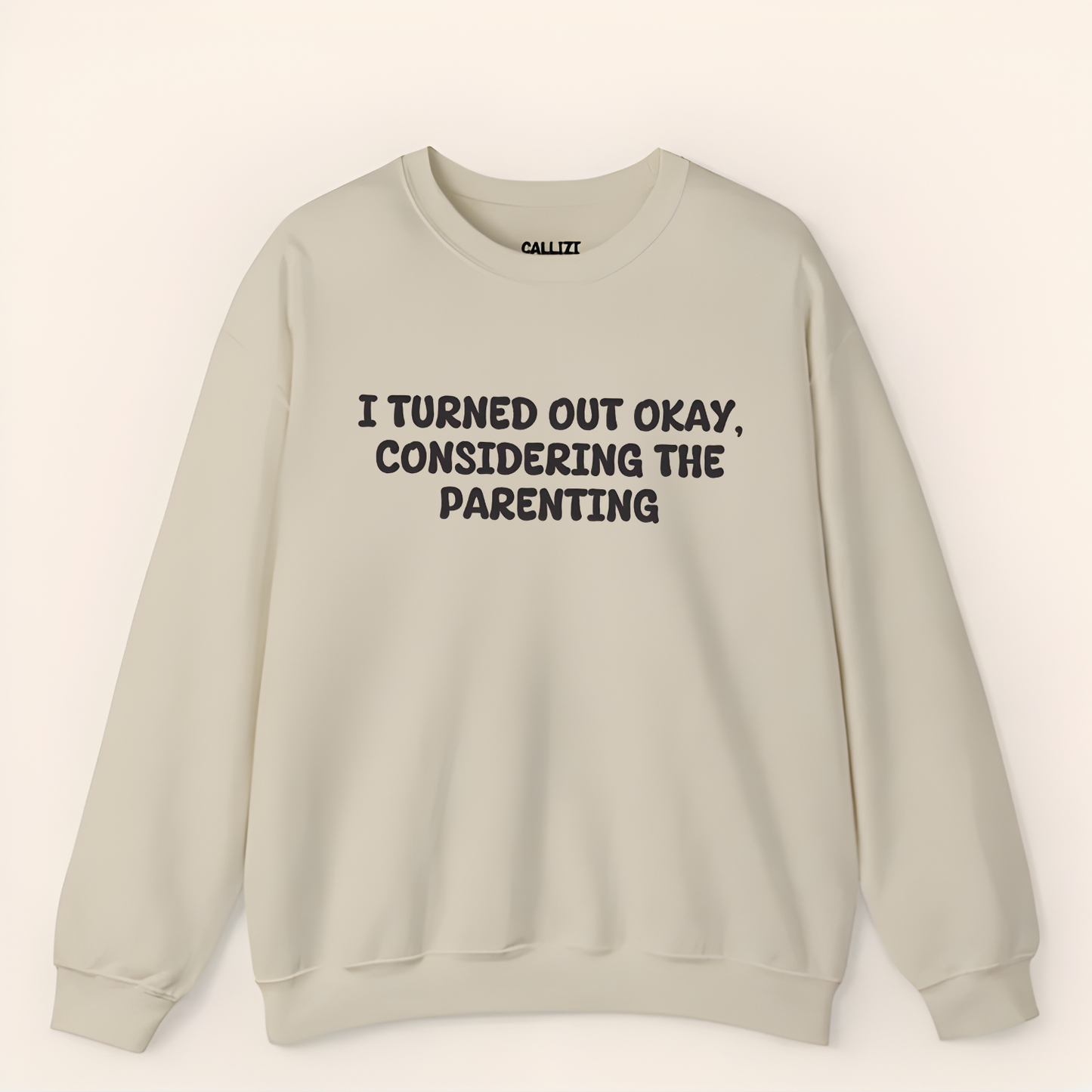 Turned Out Okay Sweatshirt