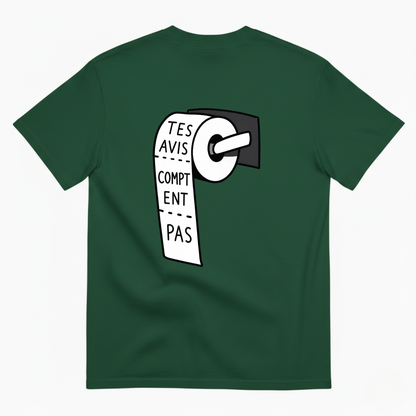 TES AVIS COMPTENT PAS T-SHIRT (BACK PRINT)